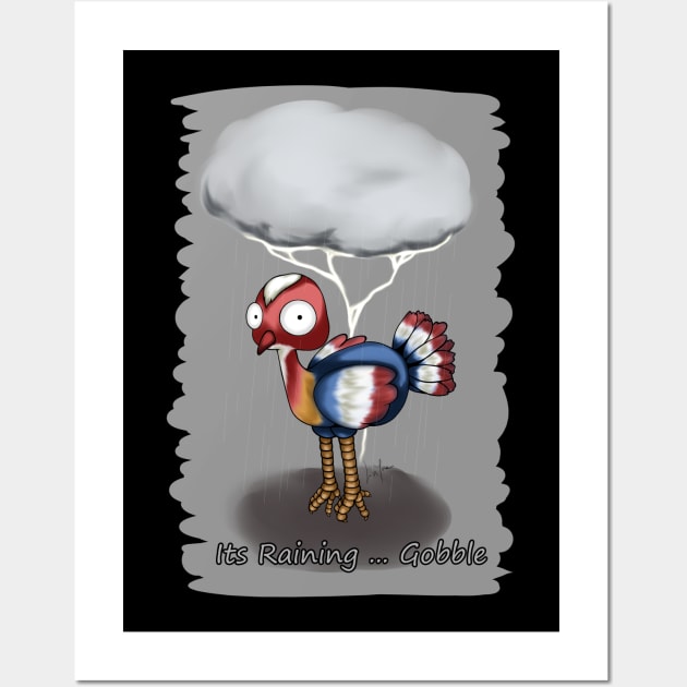 Its Raining ... Gobble Wall Art by LinYue